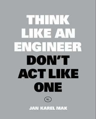 Think Like an Engineer, Don\'t Act Like One