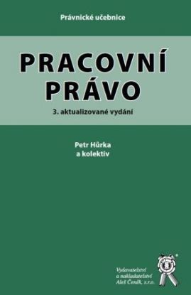 Pracovní právo (3. aktualizované vydání)