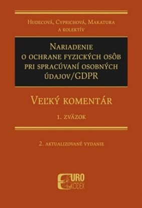 Nariadenie o ochrane fyzických osôb pri spracúvaní osobných údajov/GDPR - 1.Zväzok (2.vyd.)