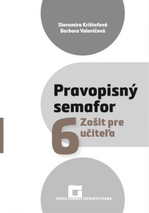 Pravopisný semafor 6 – Zošit pre učiteľa