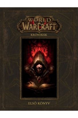 World of Warcraft - Krónikák - Első könyv