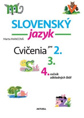 Slovenský jazyk - cvičenia pre 2., 3. a 4. ročník základných škôl