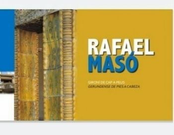 Rafael Masó i Valentí, gerundense de pies a cabeza