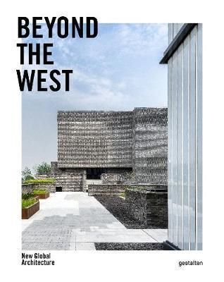 Beyond the West - New Global Architecture