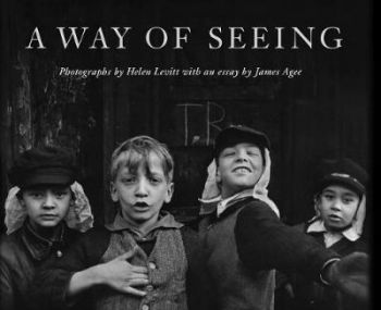 Helen Levitt - A Way of Seeing