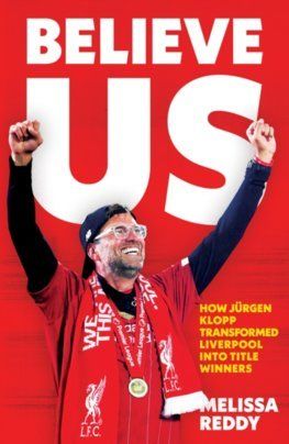 Believe Us: How Jürgen Klopp Transformed Liverpool Into Title Winners