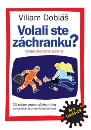 Volali ste záchranku? (nové doplnené vydanie aj o Covid-19)