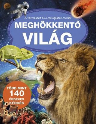 Meghökkentő világ