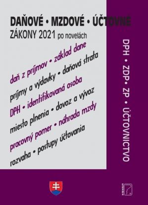 Daňové zákony 2021 (Daňové, účtovné, mzdové zákony po novelách)