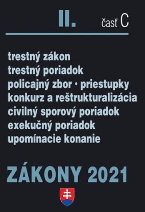 Zákony 2021 II. C - Trestné právo, Exekučný poriadok, Správne právo a súdne spory