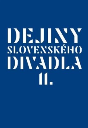 Dejiny slovenského divadla II.