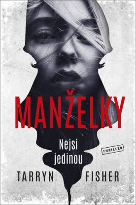 Manželky: Nejsi jedinou