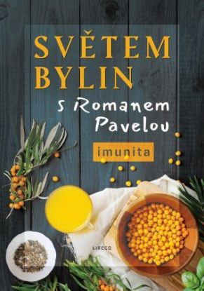 Světem bylin s Romanem Pavelou: Imunita