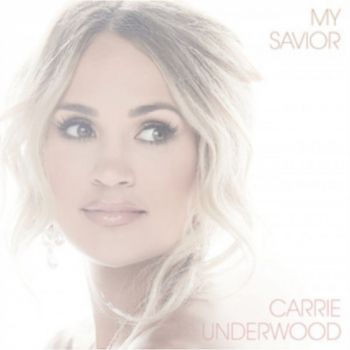 Underwood Carrie - My Savior CD