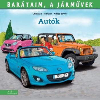 Barátaim, a járművek 9: Autók