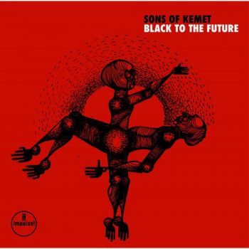 Sons Of Kemet - Black To The Future 2LP