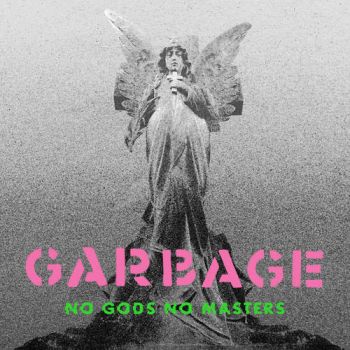 Garbage - No Gods No Masters RSD LP