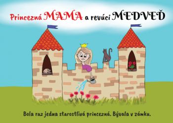 Princezná MAMA a revúci MEDVEĎ