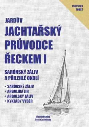 Jachtařský průvodce Řeckem 1: Sarónský záliv a přilehlé okolí