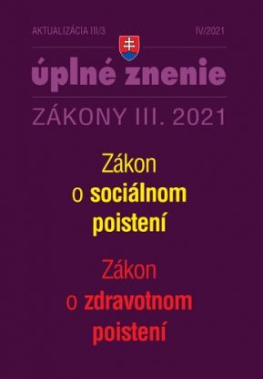 Zákony 2021 III aktualizácia III 3 – Sociálne poistenie a zdravotné poistenie