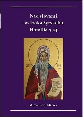 Nad slovami sv. Izáka Sýrskeho: Homílie 5-24