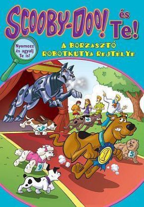 Scooby-Doo és Te! A borzasztó robotkutya rejtélye