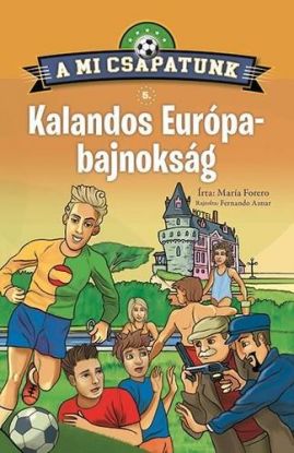 A mi csapatunk 5: Kalandos Európa-bajnokság