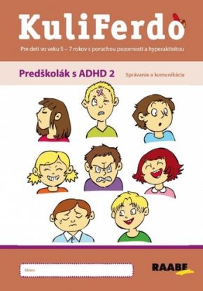 Kuliferdo: Predškolák s ADHD 2: Správanie a komunikácia