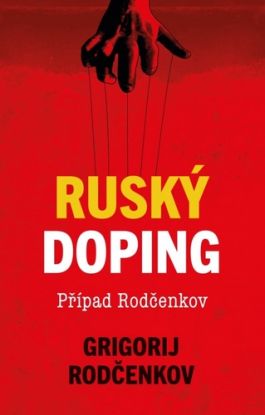 Ruský doping (Jak jsem zničil Putinovo tajné dopingové impérium)