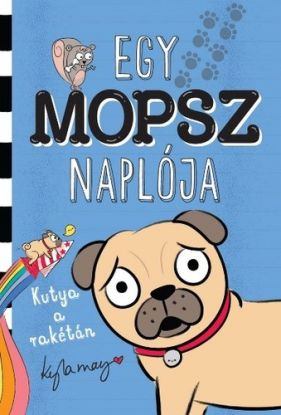 Egy mopsz naplója – Kutya a rakétán