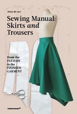 Sewing Manual: Skirts and Trouser