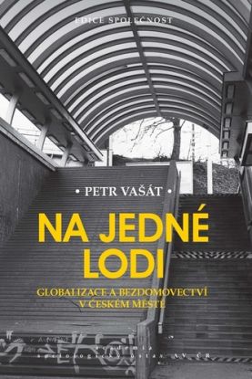 Na jedné lodi: Globalizace a bezdomovec