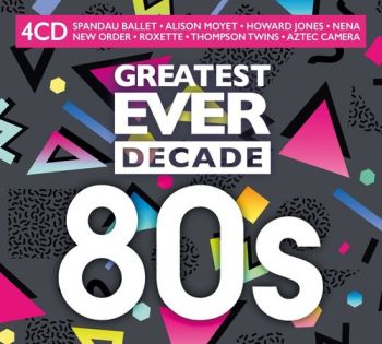 Various - Greatest Ever Decade: 80s 4CD