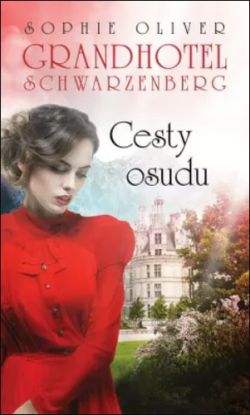 Grandhotel Schwarzenberg: Cesty osudu