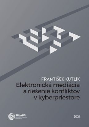 Elektronická mediácia a riešenie konfliktov v kyberpriestore