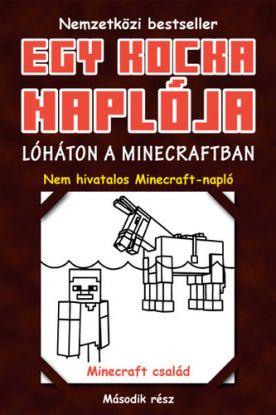 Egy kocka naplója 2: Lóháton a Minecraftban