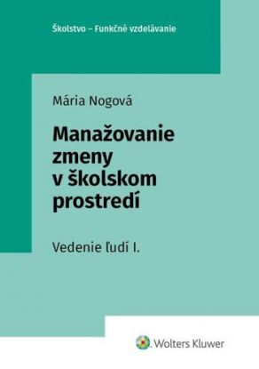 Manažovanie zmeny v školskom prostredí (Vedenie ľudí I.)