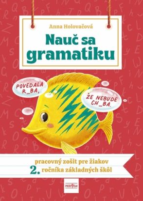 Nauč sa gramatiku: Úlohy na precvičovanie slovenčiny pre žiakov 2. ročníka ZŠ