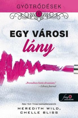 Gyötrődések 1: Egy városi lány