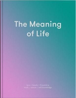 The Meaning of Life