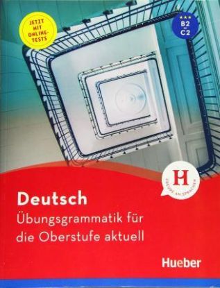 Übungsgrammatik für die Oberstufe aktuell +online (B2/C2)