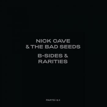 Cave Nick & The Bad Seeds - B-Sides & Rarities: Part I&II (Deluxe) 7LP