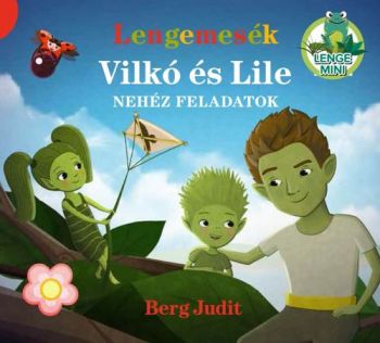 Lengemesék - Vilkó és Lile 3. - Nehéz feladatok