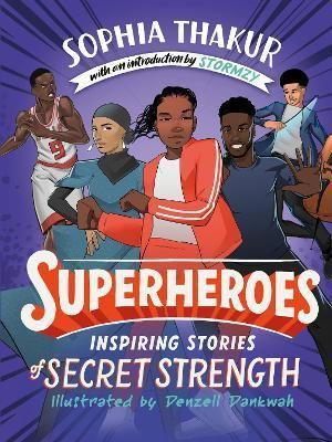 Superheroes: Inspiring Stories of Secret Strength