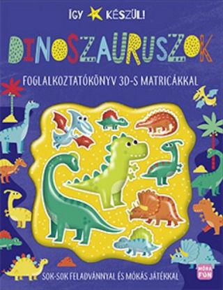 Így készül! Dinoszauruszok