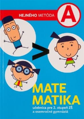 Matematika A - Učebnica. Hejného metóda pre 2. stupeň ZŠ a osemročné gymnáziá