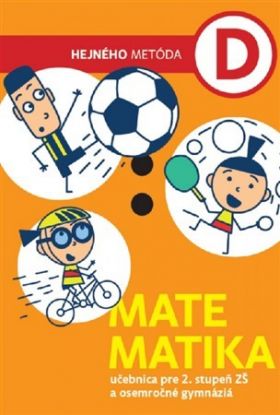 Matematika D - Učebnica. Hejného metóda pre 2. stupeň ZŠ a osemročné gymnáziá