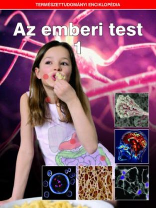 Az emberi test 1. - Természettudományi enciklopédia