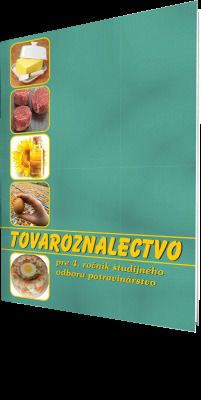 Tovaroznalectvo pre 4. ročník ŠO 2940 6 potravinárstvo