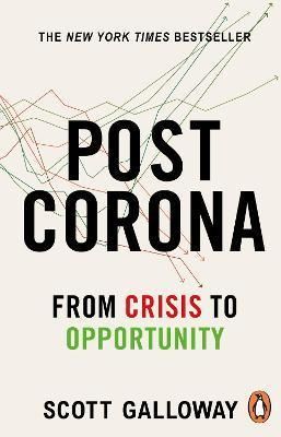 Post Corona: From Crisis to Opportunity